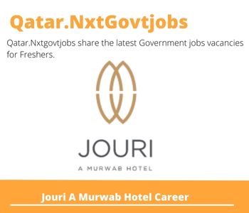 Jouri A Murwab Hotel Careers 2023 Qatar Jobs @Nxtgovtjobs