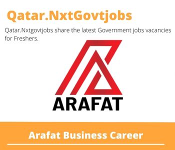 Arafat Business Careers 2023 Qatar Jobs @Nxtgovtjobs