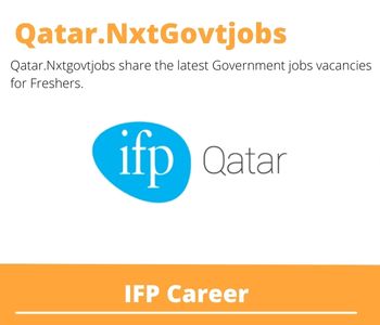IFP Careers 2023 Qatar Jobs @Nxtgovtjobs