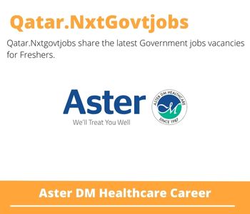 Aster DM Healthcare Career 2023 Notifications for Freshers