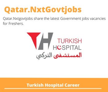 Turkish Hospital Career 2023 Notifications for Freshers