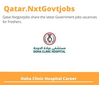 Doha Clinic Hospital Career 2023 Notifications for Freshers