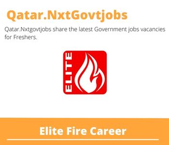 Elite Fire Doha Fire Fighting Technician Dream Job | Deadline May 15, 2023