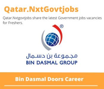 Bin Dasmal Doors Careers 2023 Qatar Jobs @Nxtgovtjobs