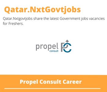 Propel Consult Careers 2023 Qatar Jobs @Nxtgovtjobs