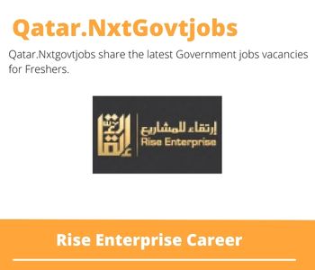 Rise Enterprise Careers 2023 Qatar Jobs @Nxtgovtjobs