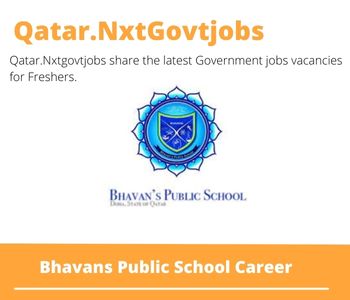 Bhavans Public School Careers 2023 Qatar Jobs @Nxtgovtjobs
