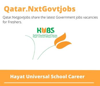 Hayat Universal School Careers 2023 Qatar Jobs @Nxtgovtjobs