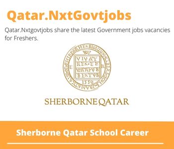 Sherborne Qatar School Careers 2023 Qatar Jobs @Nxtgovtjobs