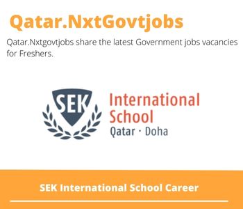 SEK International School Careers 2023 Qatar Jobs @Nxtgovtjobs