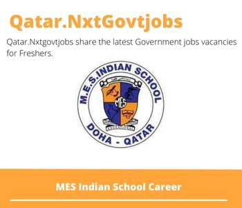 MES Indian School Careers 2023 Qatar Jobs @Nxtgovtjobs