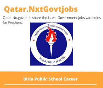 Birla Public School Careers 2023 Qatar Jobs @Nxtgovtjobs