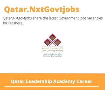 Qatar Leadership Academy Careers 2023 Qatar Jobs @Nxtgovtjobs