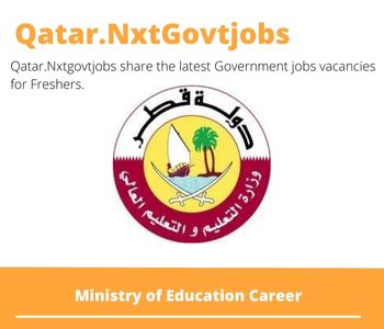 Ministry of Education Careers 2023 Qatar Jobs @Nxtgovtjobs