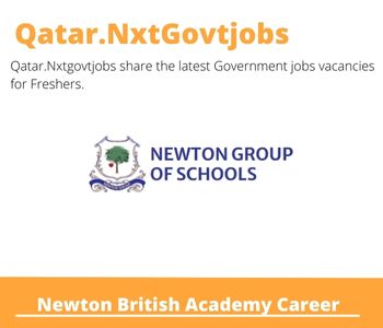 Newton British Academy Careers 2023 Qatar Jobs @Nxtgovtjobs