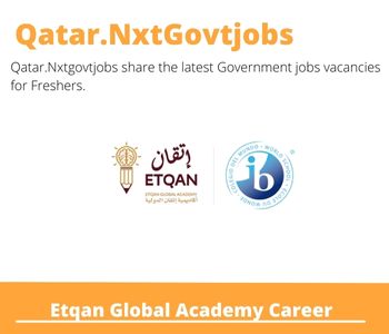 Etqan Global Academy Careers 2023 Qatar Jobs @Nxtgovtjobs