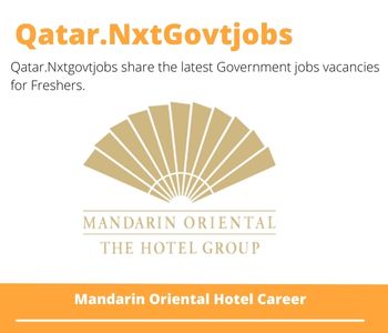 Mandarin Oriental Hotel Careers 2023 Qatar Jobs @Nxtgovtjobs