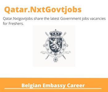 Belgian Embassy Careers 2023 Qatar Jobs @Nxtgovtjobs