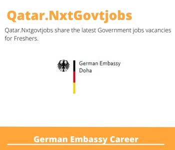 German Embassy Careers 2023 Qatar Jobs @Nxtgovtjobs