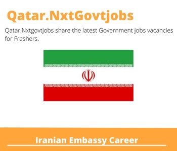 Iranian Embassy Careers 2023 Qatar Jobs @Nxtgovtjobs