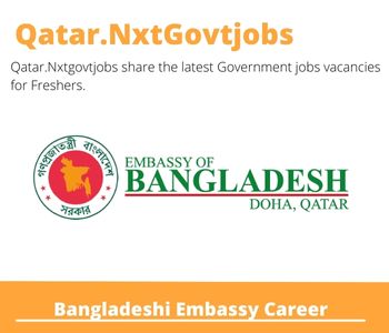 Bangladeshi Embassy Careers 2023 Qatar Jobs @Nxtgovtjobs