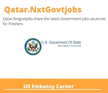 US Embassy Careers 2023 Qatar Jobs @Nxtgovtjobs