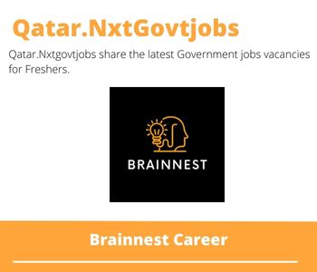 Brainnest Careers 2023 Qatar Jobs @Nxtgovtjobs