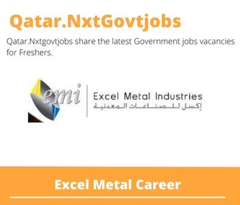 Excel Metal Careers 2023 Qatar Jobs @Nxtgovtjobs