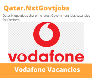 5x Vodafone Careers 2023 Qatar Jobs @Nxtgovtjobs