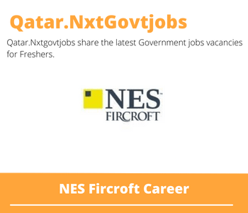 NES Fircroft Doha Supervisor Dream Job | Deadline May 10, 2023