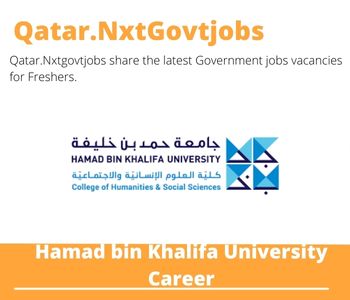 Hamad bin Khalifa University Careers 2023 Qatar Jobs @Nxtgovtjobs