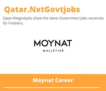 Moynat Careers 2023 Qatar Jobs @Nxtgovtjobs