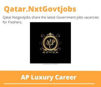 AP Luxury Careers 2023 Qatar Jobs @Nxtgovtjobs