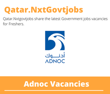 Adnoc Careers 2023 Qatar Jobs @Nxtgovtjobs