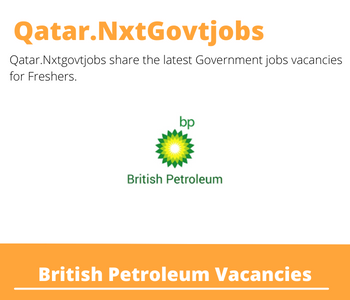 British Petroleum Careers 2023 Qatar Jobs @Nxtgovtjobs