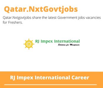 RJ Impex International Careers 2023 Qatar Jobs @Nxtgovtjobs