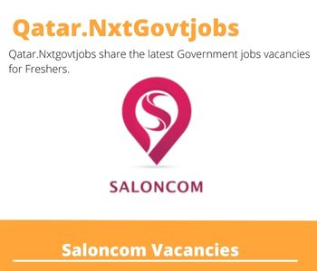 Saloncom Careers 2023 Qatar Jobs @Nxtgovtjobs