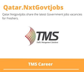 TMS Careers 2023 Qatar Jobs @Nxtgovtjobs