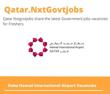 Doha Hamad International Airport Careers 2023 Closing Date @Qatar.Nxtgovtjobs