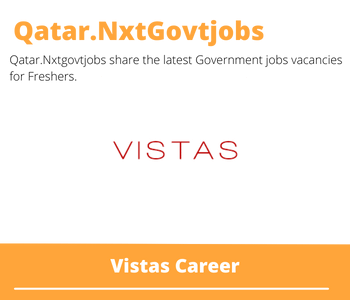 Vistas Careers 2023 Qatar Jobs @Nxtgovtjobs