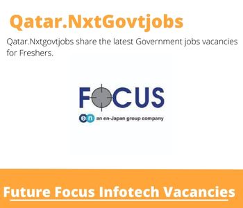 Future Focus Infotech Careers 2023 Qatar Jobs @Nxtgovtjobs