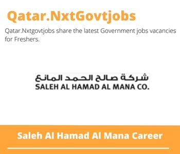 Saleh Al Hamad Al Mana Careers 2023 Qatar Jobs @Nxtgovtjobs