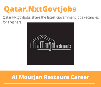 Al Mourjan Restaura Careers 2023 Qatar Jobs @Nxtgovtjobs