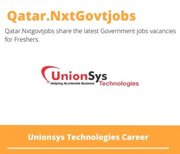 Unionsys Technologies Careers 2023 Qatar Jobs @Nxtgovtjobs