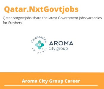 Aroma City Group Doha Supply Chain Manager Dream Job | Deadline May 15, 2023