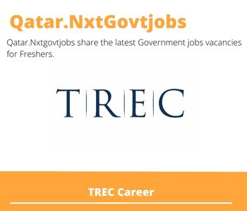 TREC Careers 2023 Qatar Jobs @Nxtgovtjobs