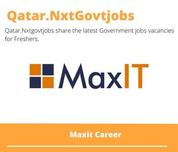 Maxit Careers 2023 Qatar Jobs @Nxtgovtjobs