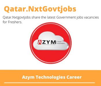 Azym Technologies Careers 2023 Qatar Jobs @Nxtgovtjobs