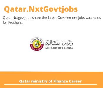 Qatar ministry of Finance Careers 2023 Qatar Jobs @Nxtgovtjobs