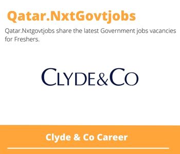 Clyde & Co Careers 2023 Qatar Jobs @Nxtgovtjobs
